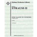 Nacht in Venedig, Eine (A Night in Venice): Overture [2(2nd d.Picc).2.2.2: 4.2.3.0: Timp.Perc(2-3):