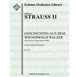 Geschichten aus dem Wienerwald Walzer, Op. 325 (Tales from the Vienna Woods Waltz) [2+Picc.2.2.2: 4.