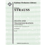 Death and Transfiguration, Op. 24 (Tod und Verklarung) [3.2+EH.2+BCl.2+CBsn: 4.3.3.1: Timp. Perc(1):