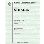 Burleske in D minor for Piano and Orchestra, IRS 11 (TrV 145; AV 85) [Detailed Instrumentation: 2+Pi