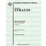 Burleske in D minor for Piano and Orchestra, IRS 11 (TrV 145; AV 85) [Detailed Instrumentation: 2+Pi