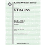 Burleske in D minor for Piano and Orchestra, IRS 11 (TrV 145; AV 85) [Detailed Instrumentation: 2+Pi