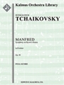 Manfred Symphony, Op. 58 [3d1, 2+1, 2+1, 3 - 4, 2+2, 3, 1, timp, perc, hp, str, harmonium in set]