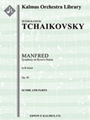 Manfred Symphony, Op. 58 [3d1, 2+1, 2+1, 3 - 4, 2+2, 3, 1, timp, perc, hp, str, harmonium in set]