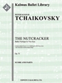 Nutcracker, Op. 71 [3d1, 2+1, 2+1, 2 - 4, 2, 3, 1, timp, perc, toy drum, toy tpt, 2hp, cel, str (2.2