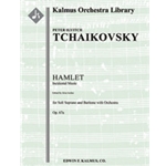 Hamlet, Incidental Music, Op. 67a (complete) [2.2.2.2: 2.2.1.0: Timp.Perc(1): Str (9-8-7-6-5 in set)