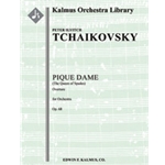 Pique Dame, Op. 68: Overture [2+Picc.2.2.2: 4.2.2+BsTbn.1: Timp: Str (9.8.7.6.5 in set)]