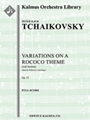Variations on a Rococo Theme, Op. 33 (2nd version) [2, 2, 2, 2 - 2, 0, 0, 0, str, solo cello]
