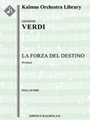 La Forza Del Destino Overture [1+1, 2, 2, 2 - 4, 2, 3, 1, timp, perc, 2hp, str]