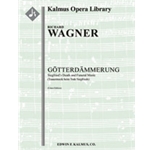 Gotterdammerung: Act III: Trauermusik beim Tode Siegfrieds (Siegfried's Death and Funeral Music; urt