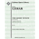 Lustige Witwe, Die (The Merry Widow) [2 (2nd d.Picc).2.2.2: 4.2.3.0: Timp: Perc(6): Hp: Str (4.4.3.3
