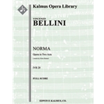 Norma (complete) [2(2nd dPicc).2.2.2: 4.2.3.1: Timp.Perc(1): Hp: Str (4-4-3-3-3 in set): Vocal Soli