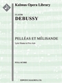 Pelleas et Melisande [Serious Opera, Orchestra Accompaniment]