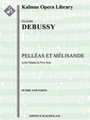 Pelleas et Melisande [Serious Opera, Orchestra Accompaniment]