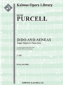 Dido and Aeneas, Z. 626 [hpchd (in FS), str (2.2.1.1.1)vocal soli (9 roles, SSSSSAATT), chorus]