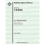 La Traviata (complete) [Detailed Instrumentation: Vocal Soli (12 roles, SSATTTBBBBBB), Chorus: 2(dPi