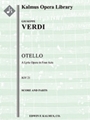 Othello (complete) [3d1, 2+1, 2+1, 4 - 4, 2+2, 4, 0, timp, perc, hp, str (2.2.1.1.1)vocal soli (9 ro