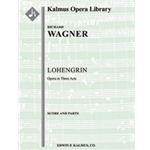 Lohengrin [3(3rd dPicc).3+EH.3+BCl.3: 4.3.3.1: Timp.Perc(3): Hp.Org: Str (4-4-3-3-3 in set): Vocal S