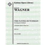 Der Fliegende Hollaender (The Flying Dutchman) [2+Picc.2(2nd dEH).2.2: 4.2.3.1: Timp:Perc(1): Hp: St