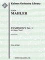 Symphony No. 1 in D "Titan" (revised version) [4d2, 4d1, 3d1+Eb, 3d1 - 7, 5, 4, 1, timp, perc, hp, s