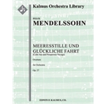 Meeresstille und Gluckliche Fahrt Overture, Op. 27 (Calm Sea and Prosperous Voyage) [2+Picc.2.2.2+CB