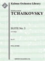 Suite No. 3, Op. 55 [3d1, 2+1, 2, 2 - 4, 2, 3, 1, timp, perc, hp, str]
