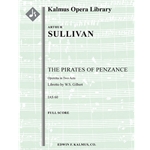 The Pirates of Penzance, or the Slave of Duty (Original Version) [Detailed Instrumentation: 2(2nd dP