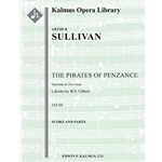 The Pirates of Penzance, or the Slave of Duty (Original Version) [Detailed Instrumentation: 2(2nd dP