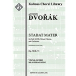 Stabat Mater, Op. 58/B. 71 [Soli SATB, SATB Chorus, and Piano]