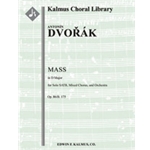 Mass in D, Op. 86/B. 175 [0.2.0.2: 3.2.3.0: Timp: Org: Str (4.4.3.3.3 in set): Solo SATB. Mx Chor]