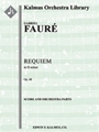 Requiem, Op. 48 (final version, 1900) [2, 0, 2, 2 - 4, 2, 3, 0, timp, hp, org, str (2.2.1.1.1), soli