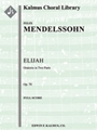 Elijah (Elias), Op. 70 [Cantata/ Oratorio, Orchestra Accompaniment]