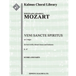 Veni Sancte Spiritus, K. 47 [0.2.0.0: 2.2.0.0: Timp: Org: Str (4-4-3-3-3 in set): Soli SATB: Mix Cho