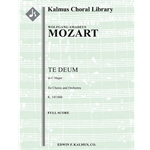 Te Deum in C, K. 141/66b [Detailed Instrumentation: 0.2.0.2: 0.2.0.0: Timp: Org: Str (4-4-3-3-3 in s