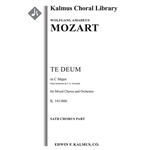 Te Deum in C, K. 141/66b [Detailed Instrumentation: 0.2.0.2: 0.2.0.0: Timp: Org: Str (4-4-3-3-3 in s