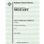 Ave Verum Corpus, K. 618 [Org: Str (4-4-3-3-3 in set): Mix Chorus]