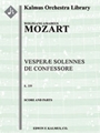 Vesperae Solennes de Confessore, K. 339 [0.0.0.1: 0.2.3.0: Timp: Org: Str (4.4.0.3.3): Solo SATB.Mix