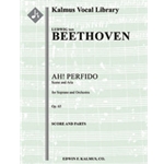 Ah! Perfido, Op. 65 [1.0.2.2: 2.0.0.0: Str (4-4-3-3-3 in set): Solo Soprano]