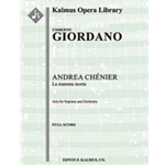 Andrea Chenier: Aria (soprano): La mamma morta (excerpt) [2+Picc.2.2.2: 4.3.3.1: Timp.Perc(2): Harp: