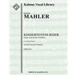 Kindertotenlieder, GMW 45-O (Songs on the Death of Children) [2+Picc.2+EH.2+BCl.2+CBsn: 4.0.0.0: Tim