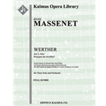 Werther: Act 3, Aria: Pourquoi me reveiller (tenor; excerpt) [2.1+EH.2+BCl.2: Asax: 4.0.3.0: Timp: H