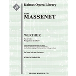 Werther: Act 3, Aria: Pourquoi me reveiller (tenor; excerpt) [2.1+EH.2+BCl.2: Asax: 4.0.3.0: Timp: H