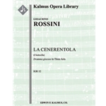 Cinderella (La Cenerentola, complete) [2(2nd dPicc).2.2.2 : 2.2.1.0: Timp: Perc(1): Str(4.4.3.3.3 in