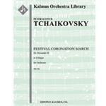 Festival Coronation March for Alexander III in D, TH 50 [2+Picc.2+EH.2.2: 4.2+Crnt.3.1: Timp.Perc (3