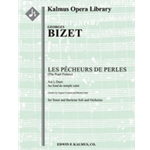 Pecheurs de Perles, Les (The Pearl Fishers): Act I, Duet: Au fond du temple saint [2.2.2.2: 4.2.3.0: