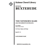 Das Neugeborne Kindelein, BuxWV 13 (The Newborn Babe) [Org (in sc): Str ([2-2-2]-0-1-1 in set): SATB