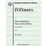 Two Swedish Folk Melodies, Op. 27 [String Orchestra (8-8-5-5-5 in set)]