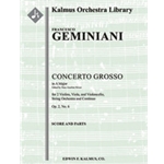 Concerto Grosso in A, Op. 2 No. 6 [(Ripieno/Concertante parts combined): Str (4-4-3-3-3 in set): Co