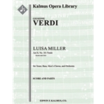 Luisa Miller; Act II, Finale: (includes Quando le sere al placido) [2+Picc.2.2.2: 4.2.3+BsTbn.1: Tim