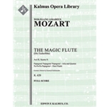 The Magic Flute (Die Zauberfloete), K. 620, No. 21: Act II, Scene 8, Finale: Aria, Quartet (Papagena